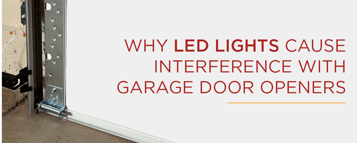 How LED Lights Cause Interference With Your Garage Door Opener - 02 Why LeD Lights Cause Interference With Garage Door Openers